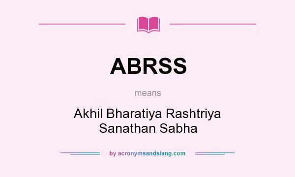 What does ABRSS mean? It stands for Akhil Bharatiya Rashtriya Sanathan Sabha