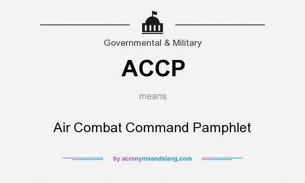 What does ACCP mean? It stands for Air Combat Command Pamphlet