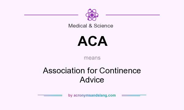 What does ACA mean? It stands for Association for Continence Advice
