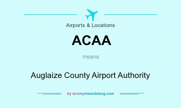 What does ACAA mean? It stands for Auglaize County Airport Authority