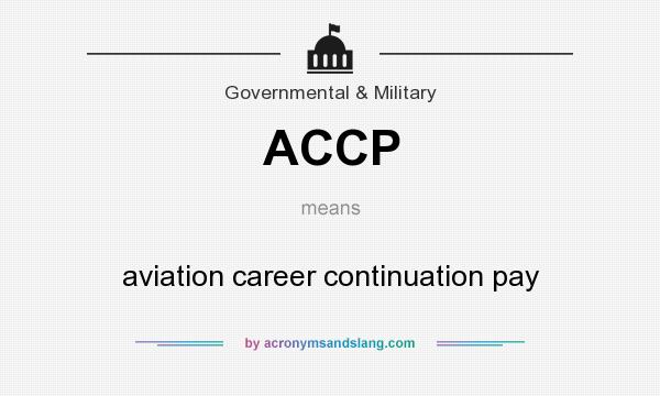 What does ACCP mean? It stands for aviation career continuation pay