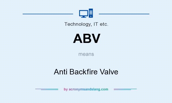 What does ABV mean? It stands for Anti Backfire Valve