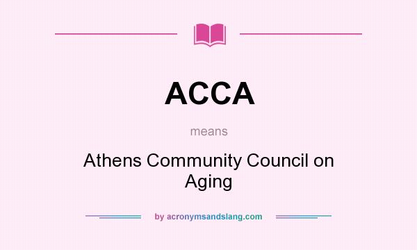 What does ACCA mean? It stands for Athens Community Council on Aging
