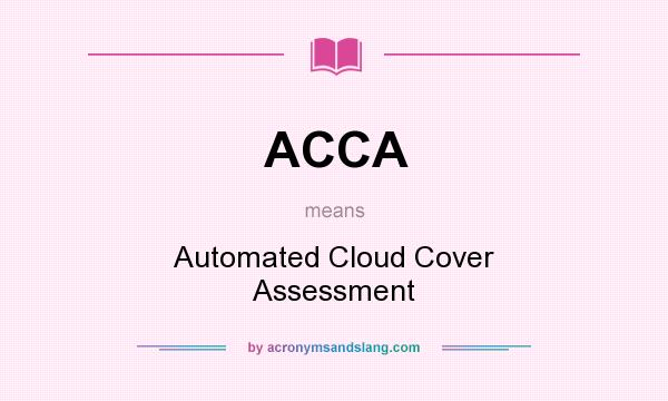 What does ACCA mean? It stands for Automated Cloud Cover Assessment