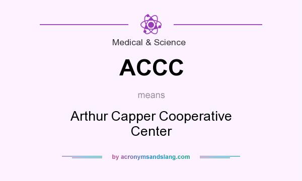 What does ACCC mean? It stands for Arthur Capper Cooperative Center