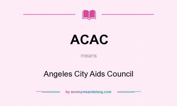 What does ACAC mean? It stands for Angeles City Aids Council