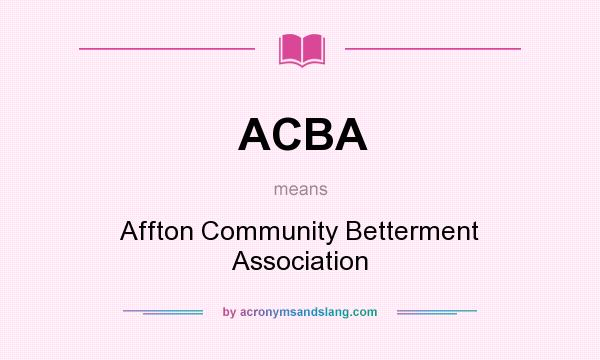 What does ACBA mean? It stands for Affton Community Betterment Association