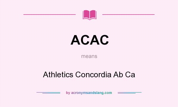 What does ACAC mean? It stands for Athletics Concordia Ab Ca