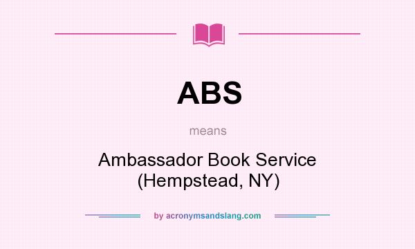 What does ABS mean? It stands for Ambassador Book Service (Hempstead, NY)