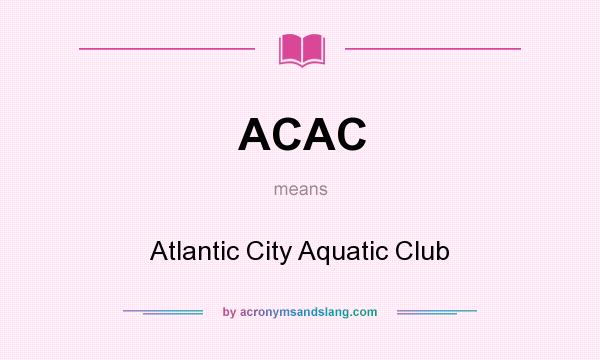 What does ACAC mean? It stands for Atlantic City Aquatic Club
