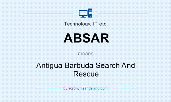 What does ABSAR mean? It stands for Antigua Barbuda Search And Rescue