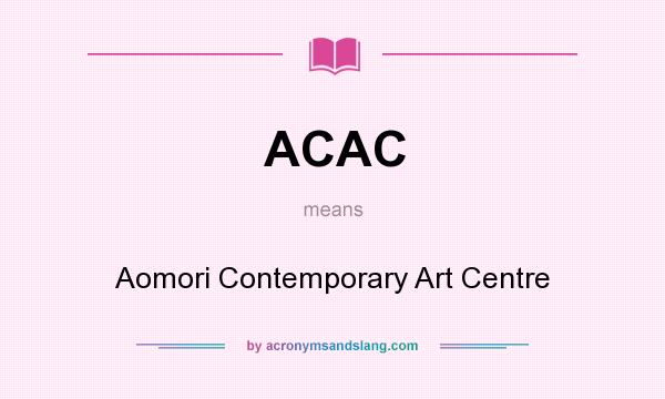 What does ACAC mean? It stands for Aomori Contemporary Art Centre