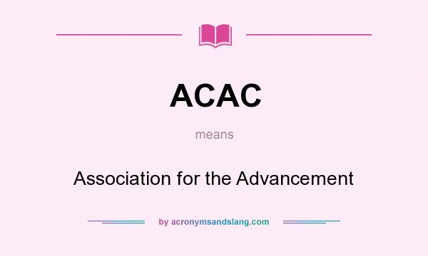 What does ACAC mean? It stands for Association for the Advancement