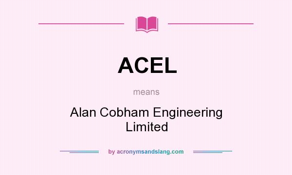 What does ACEL mean? It stands for Alan Cobham Engineering Limited