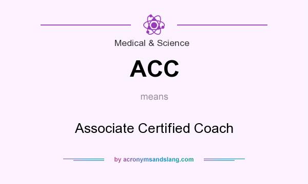 What does ACC mean? It stands for Associate Certified Coach