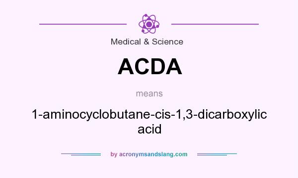 What does ACDA mean? It stands for 1-aminocyclobutane-cis-1,3-dicarboxylic acid