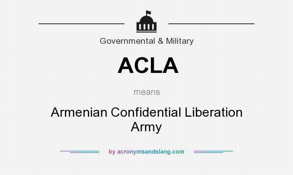 What does ACLA mean? It stands for Armenian Confidential Liberation Army