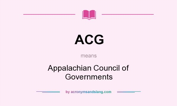 What does ACG mean? It stands for Appalachian Council of Governments