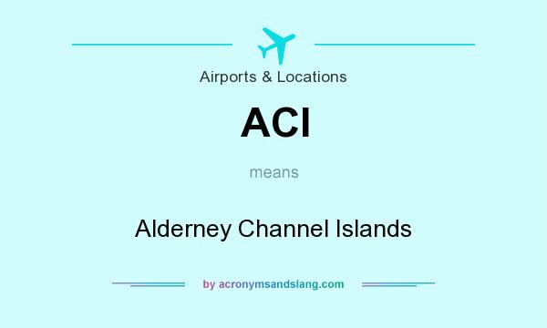 What does ACI mean? It stands for Alderney Channel Islands