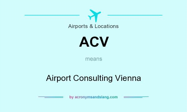 What does ACV mean? It stands for Airport Consulting Vienna