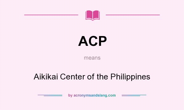 What does ACP mean? It stands for Aikikai Center of the Philippines