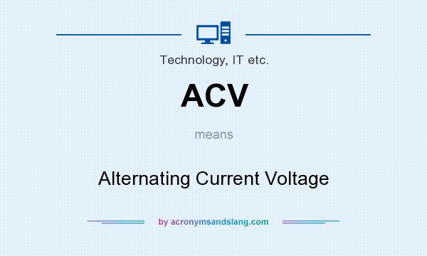 What does ACV mean? It stands for Alternating Current Voltage