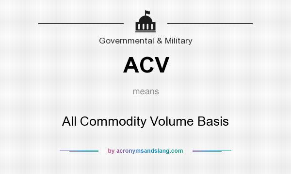 What does ACV mean? It stands for All Commodity Volume Basis
