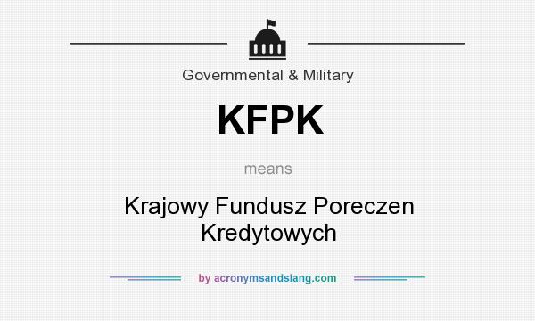 What does KFPK mean? It stands for Krajowy Fundusz Poreczen Kredytowych