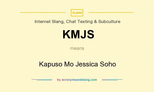What does KMJS mean? It stands for Kapuso Mo Jessica Soho