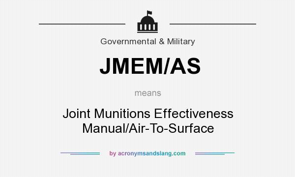 What does JMEM/AS mean? It stands for Joint Munitions Effectiveness Manual/Air-To-Surface