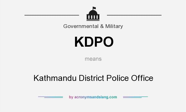 What does KDPO mean? It stands for Kathmandu District Police Office