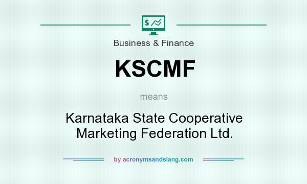 What does KSCMF mean? It stands for Karnataka State Cooperative Marketing Federation Ltd.