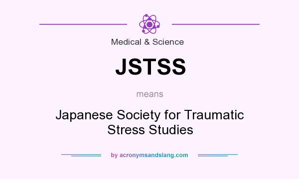 What does JSTSS mean? It stands for Japanese Society for Traumatic Stress Studies