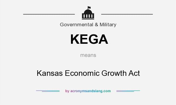 What does KEGA mean? It stands for Kansas Economic Growth Act