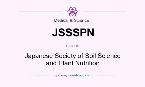 What does JSSSPN mean? It stands for Japanese Society of Soil Science and Plant Nutrition