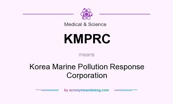What does KMPRC mean? It stands for Korea Marine Pollution Response Corporation