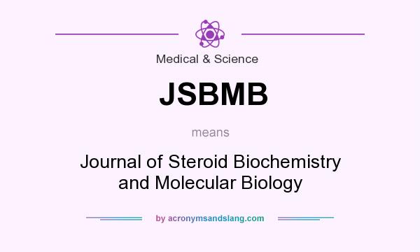 What does JSBMB mean? It stands for Journal of Steroid Biochemistry and Molecular Biology