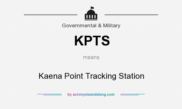 What does KPTS mean? It stands for Kaena Point Tracking Station