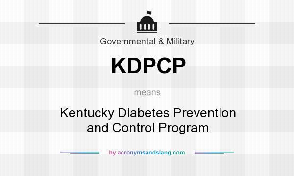 What does KDPCP mean? It stands for Kentucky Diabetes Prevention and Control Program