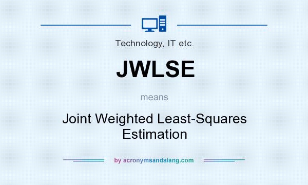 What does JWLSE mean? It stands for Joint Weighted Least-Squares Estimation