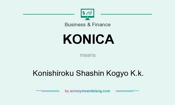 What does KONICA mean? It stands for Konishiroku Shashin Kogyo K.k.