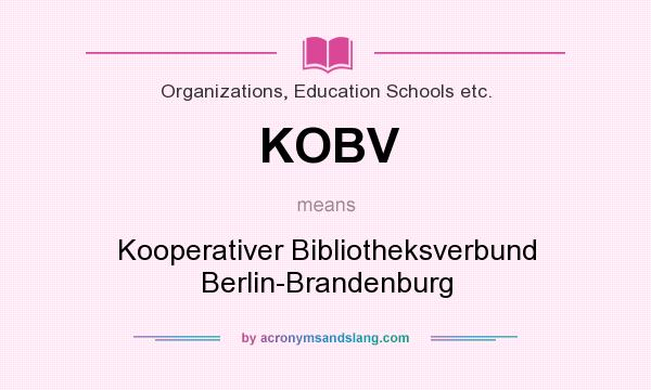 What does KOBV mean? It stands for Kooperativer Bibliotheksverbund Berlin-Brandenburg