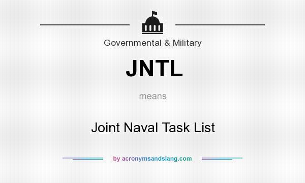 What does JNTL mean? It stands for Joint Naval Task List