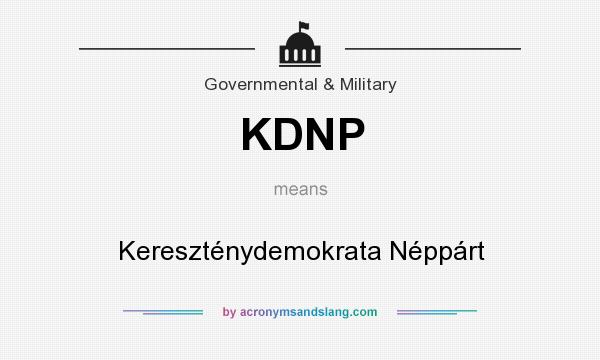 What does KDNP mean? It stands for Kereszténydemokrata Néppárt