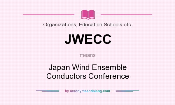What does JWECC mean? It stands for Japan Wind Ensemble Conductors Conference