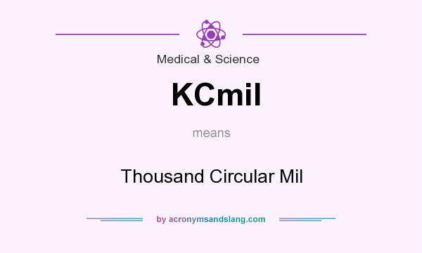 What does KCmil mean? It stands for Thousand Circular Mil