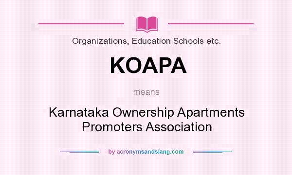 What does KOAPA mean? It stands for Karnataka Ownership Apartments Promoters Association