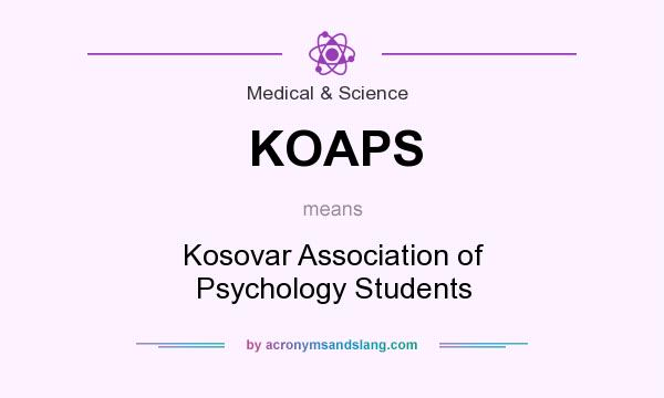 What does KOAPS mean? It stands for Kosovar Association of Psychology Students