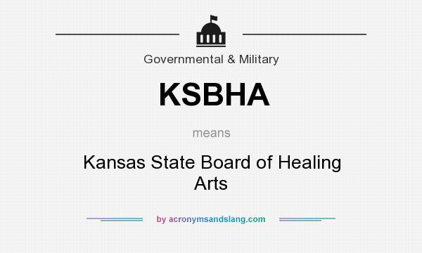 What does KSBHA mean? It stands for Kansas State Board of Healing Arts