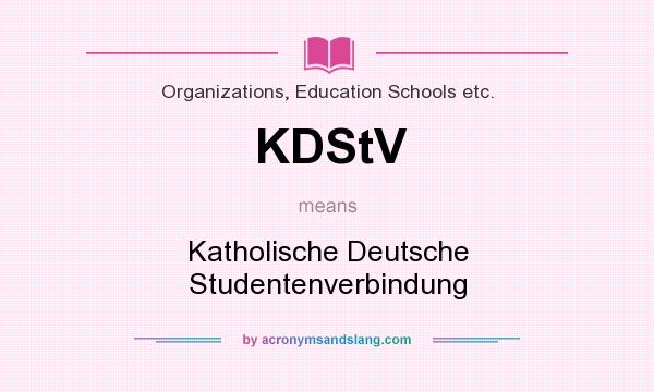 What does KDStV mean? It stands for Katholische Deutsche Studentenverbindung